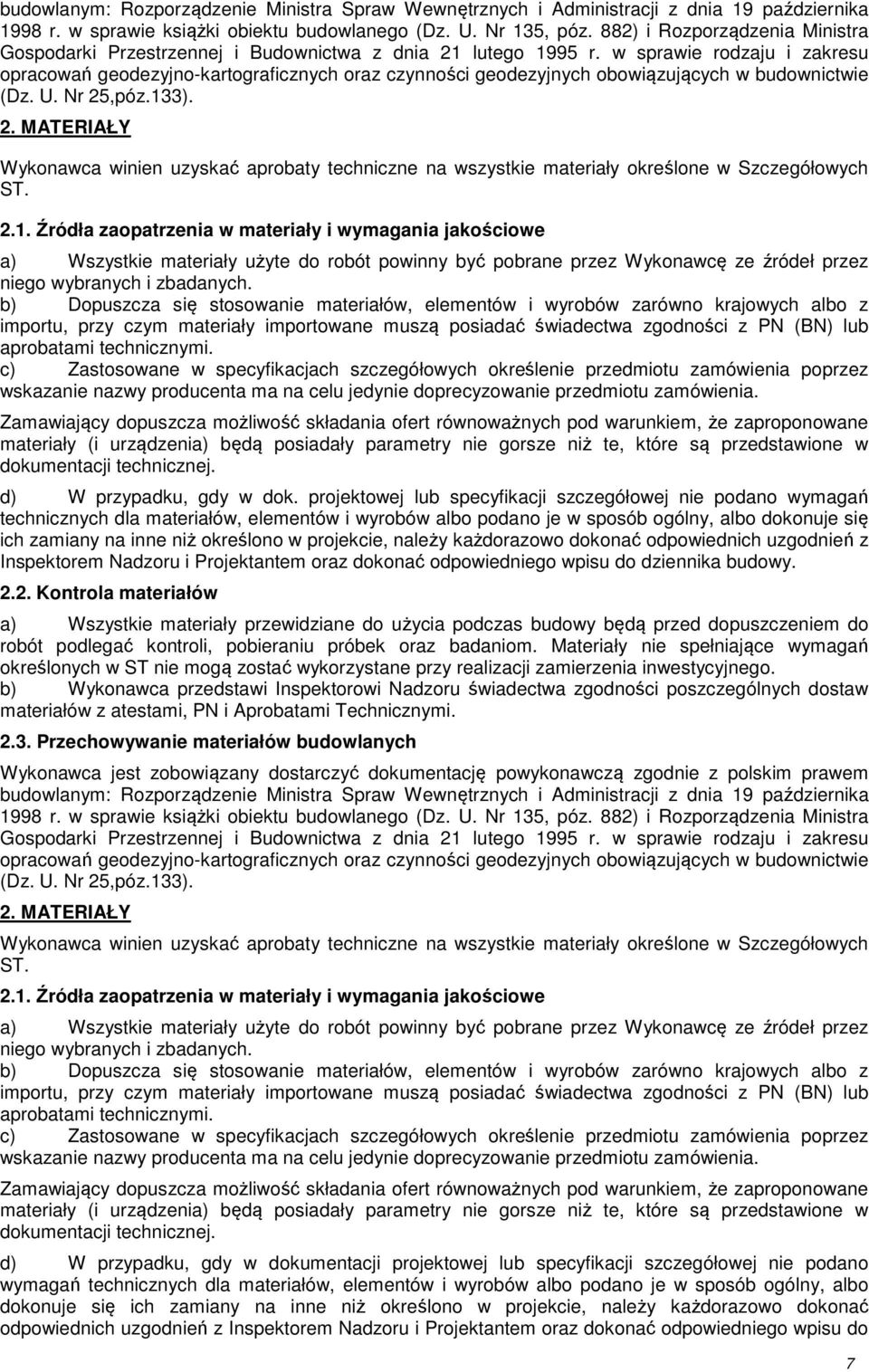 w sprawie rodzaju i zakresu opracowań geodezyjno-kartograficznych oraz czynności geodezyjnych obowiązujących w budownictwie (Dz. U. Nr 25