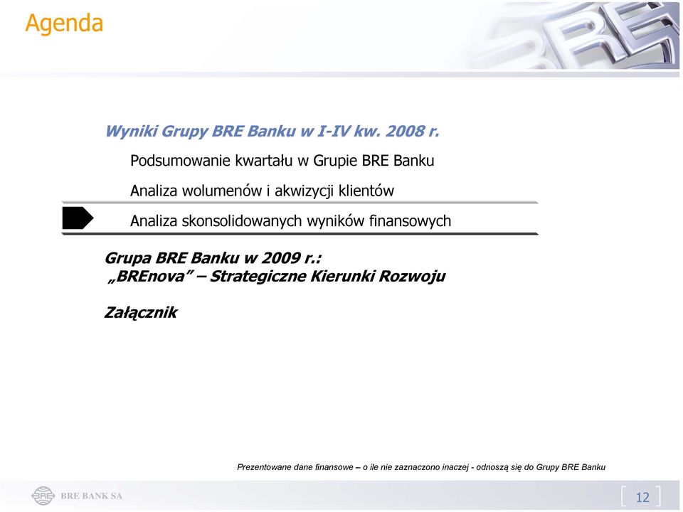 Analiza skonsolidowanych wyników finansowych Grupa BRE Banku w 2009 r.