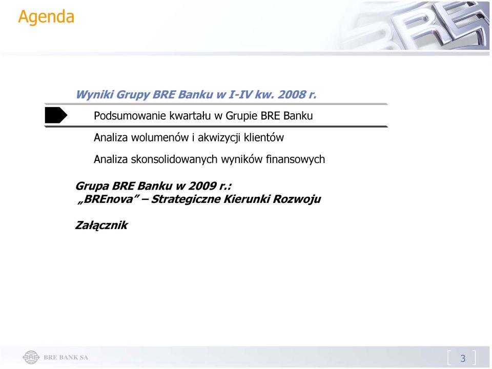 akwizycji klientów Analiza skonsolidowanych wyników