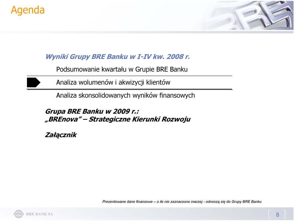 Analiza skonsolidowanych wyników finansowych Grupa BRE Banku w 2009 r.