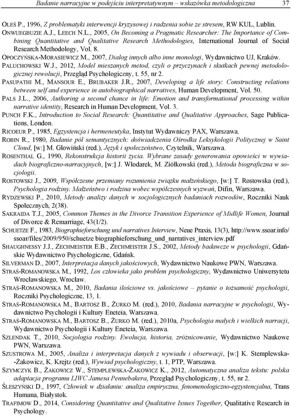 OPOCZYŃSKA-MORASIEWICZ M., 2007, Dialog innych albo inne monologi, Wydawnictwo UJ,