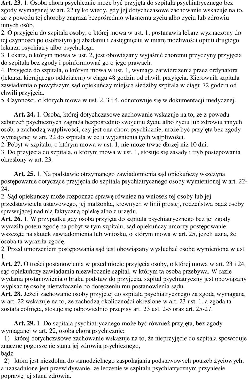 O przyjęciu do szpitala osoby, o której mowa w ust.