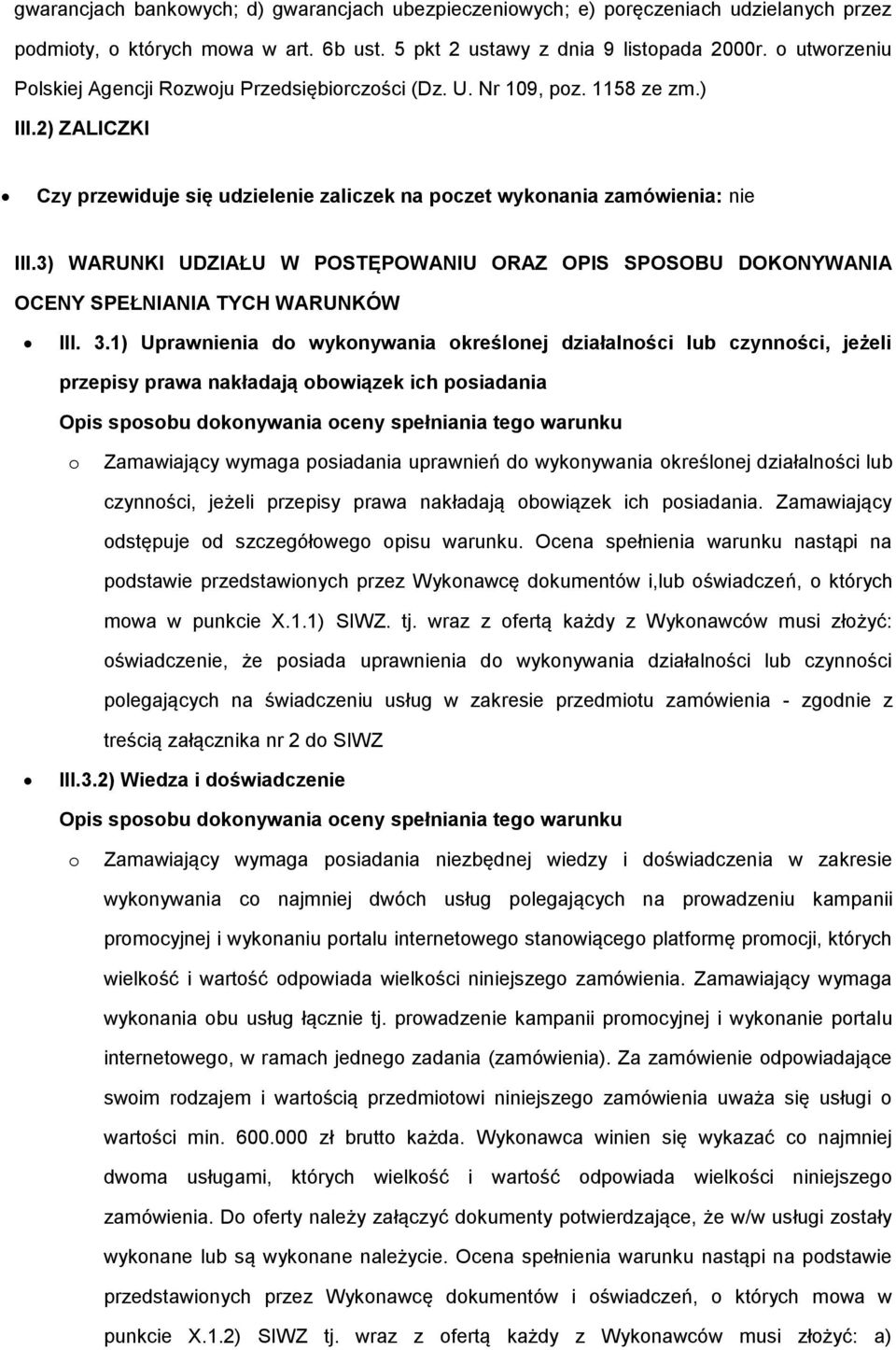 3) WARUNKI UDZIAŁU W POSTĘPOWANIU ORAZ OPIS SPOSOBU DOKONYWANIA OCENY SPEŁNIANIA TYCH WARUNKÓW III. 3.