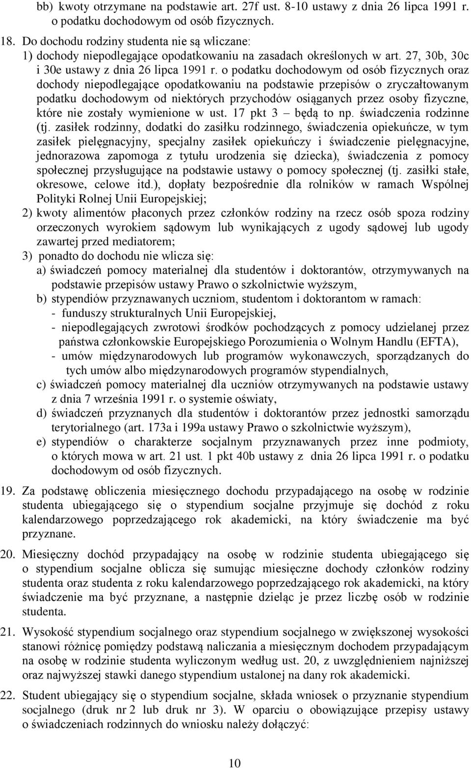 o podatku dochodowym od osób fizycznych oraz dochody niepodlegające opodatkowaniu na podstawie przepisów o zryczałtowanym podatku dochodowym od niektórych przychodów osiąganych przez osoby fizyczne,