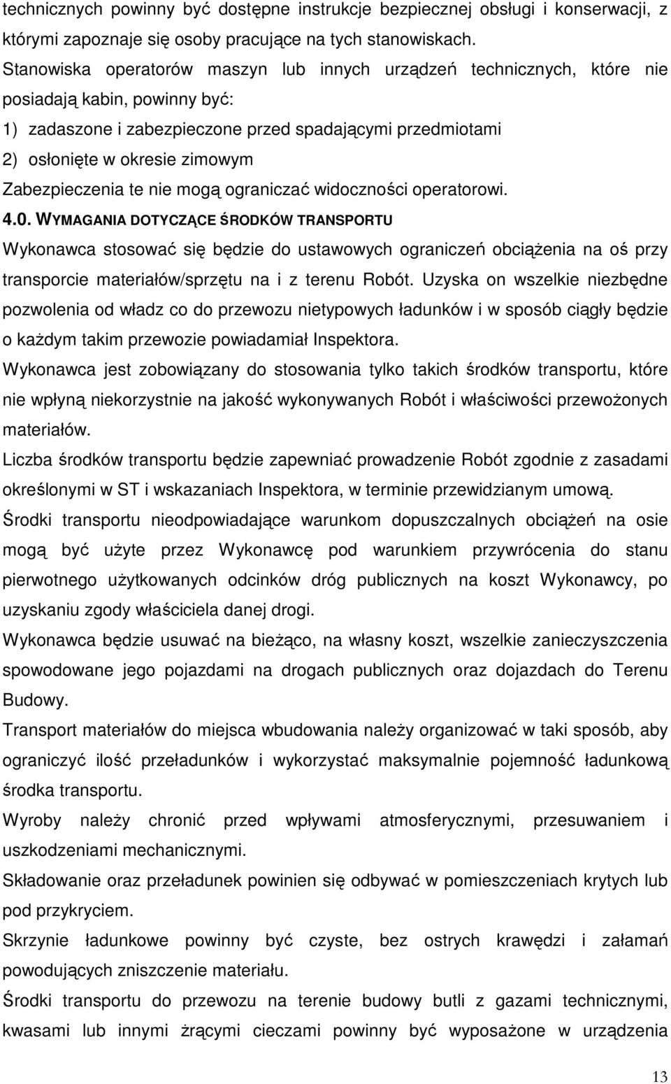 Zabezpieczenia te nie mogą ograniczać widoczności operatorowi. 4.0.