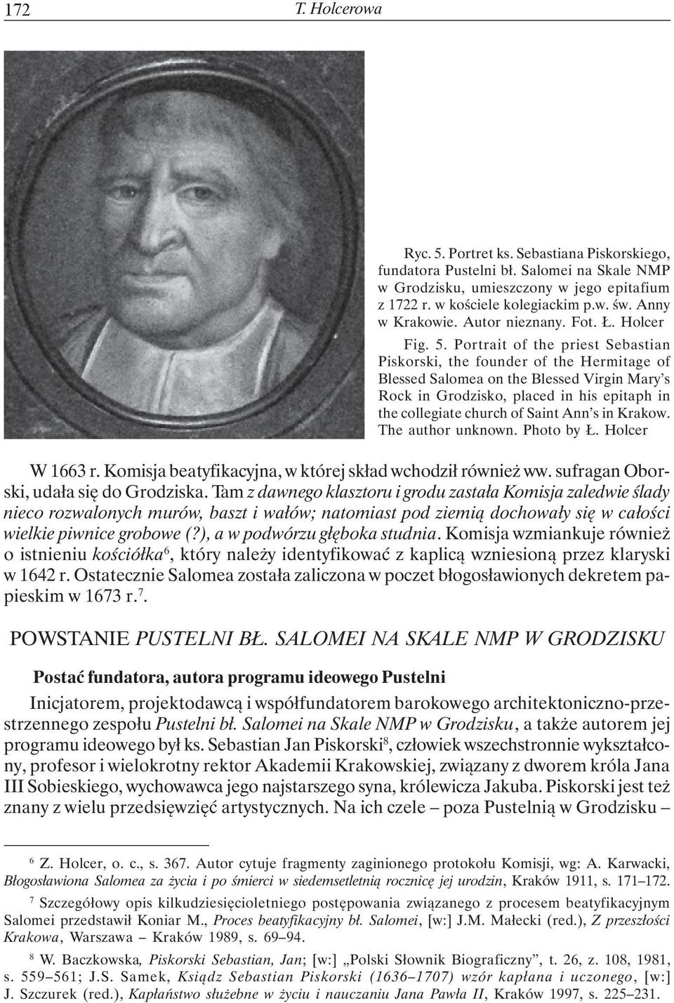 Portrait of the priest Sebastian Piskorski, the founder of the Hermitage of Blessed Salomea on the Blessed Virgin Mary s Rock in Grodzisko, placed in his epitaph in the collegiate church of Saint Ann