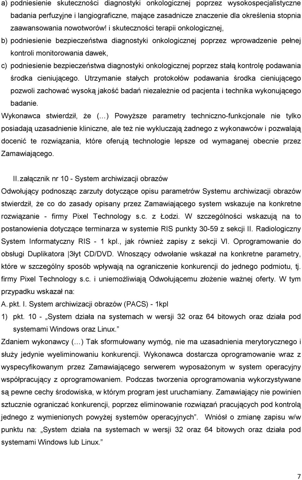 onkologicznej poprzez stałą kontrolę podawania środka cieniującego.