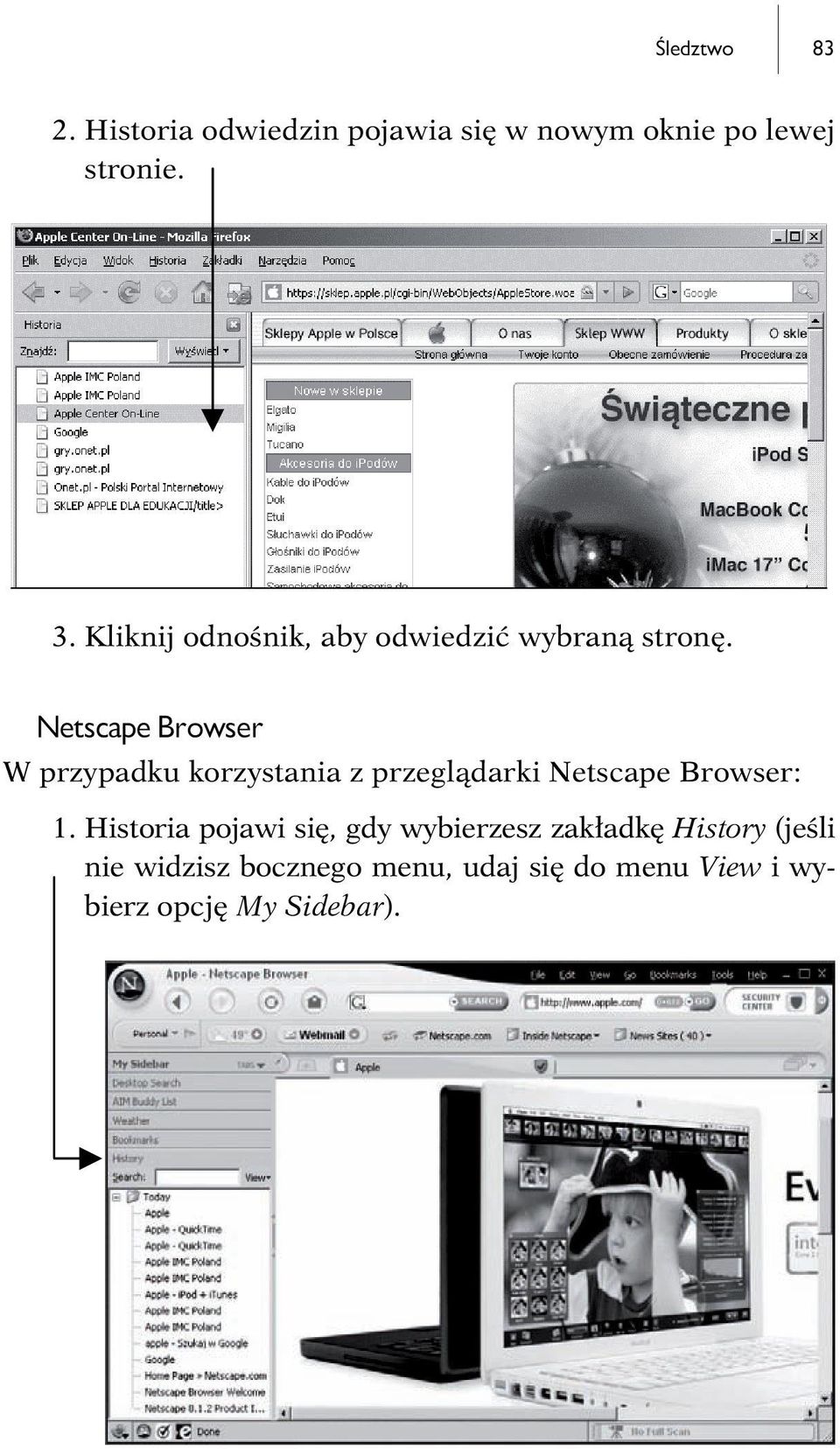 Netscape Browser W przypadku korzystania z przeglądarki Netscape Browser: 1.