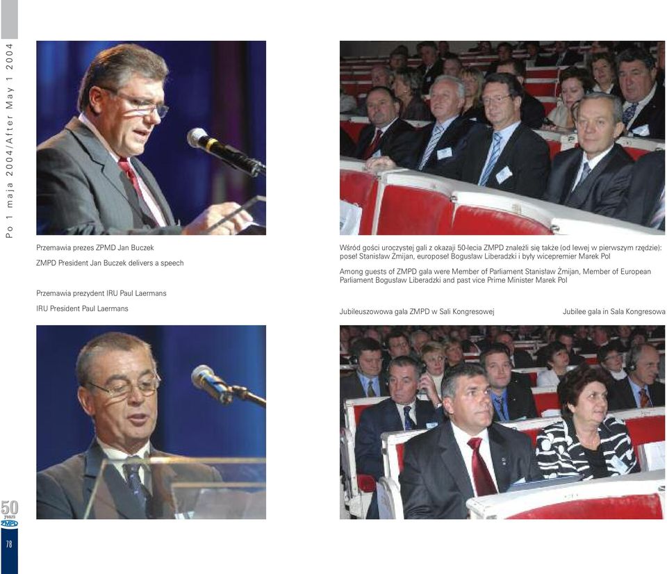 Stanisław Żmijan, europoseł Bogusław Liberadzki i były wicepremier Marek Pol Among guests of ZMPD gala were Member of Parliament Stanisław Żmijan, Member