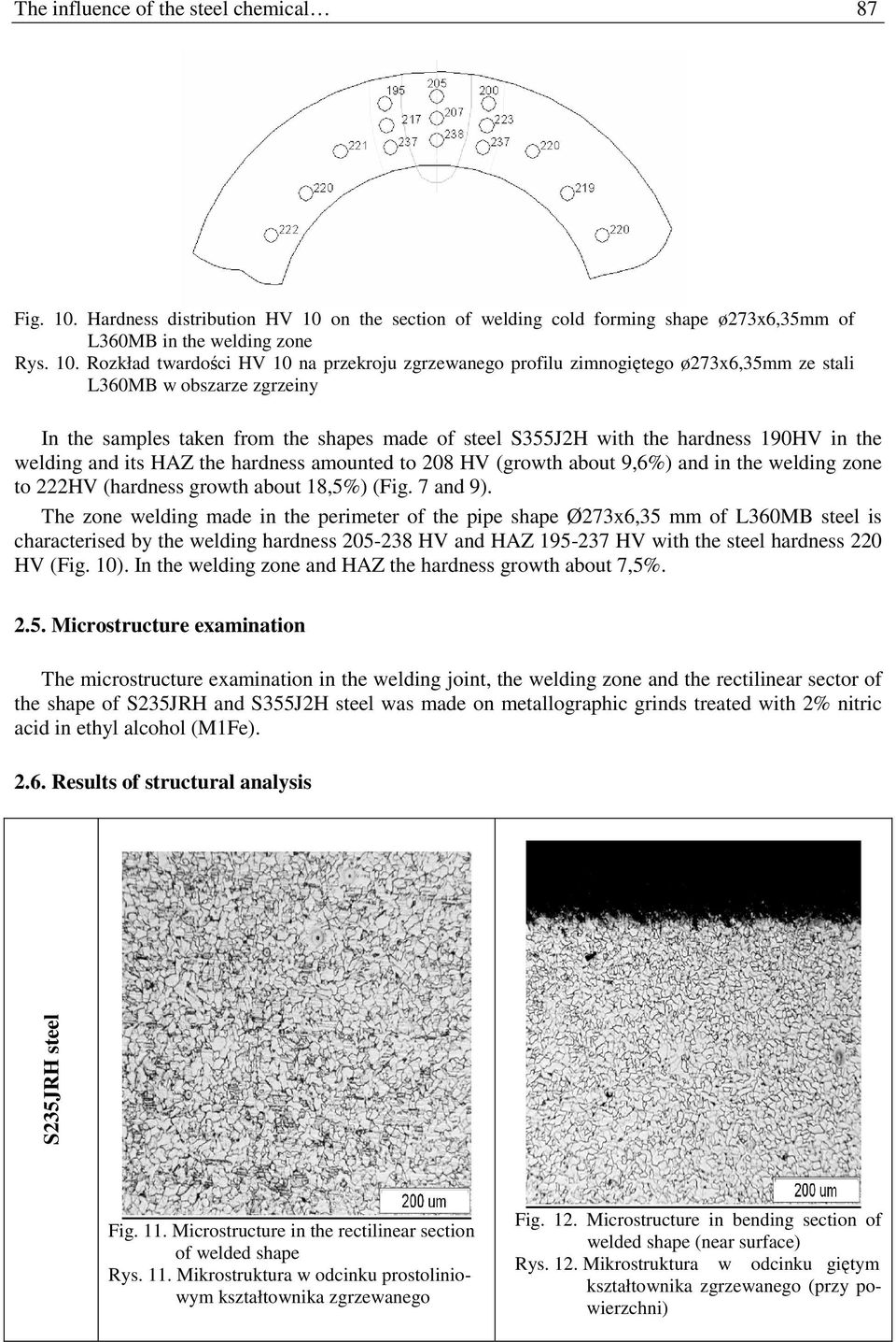 on the section of welding cold forming shape ø273x6,35mm of L360MB in the welding zone Rys. 10.