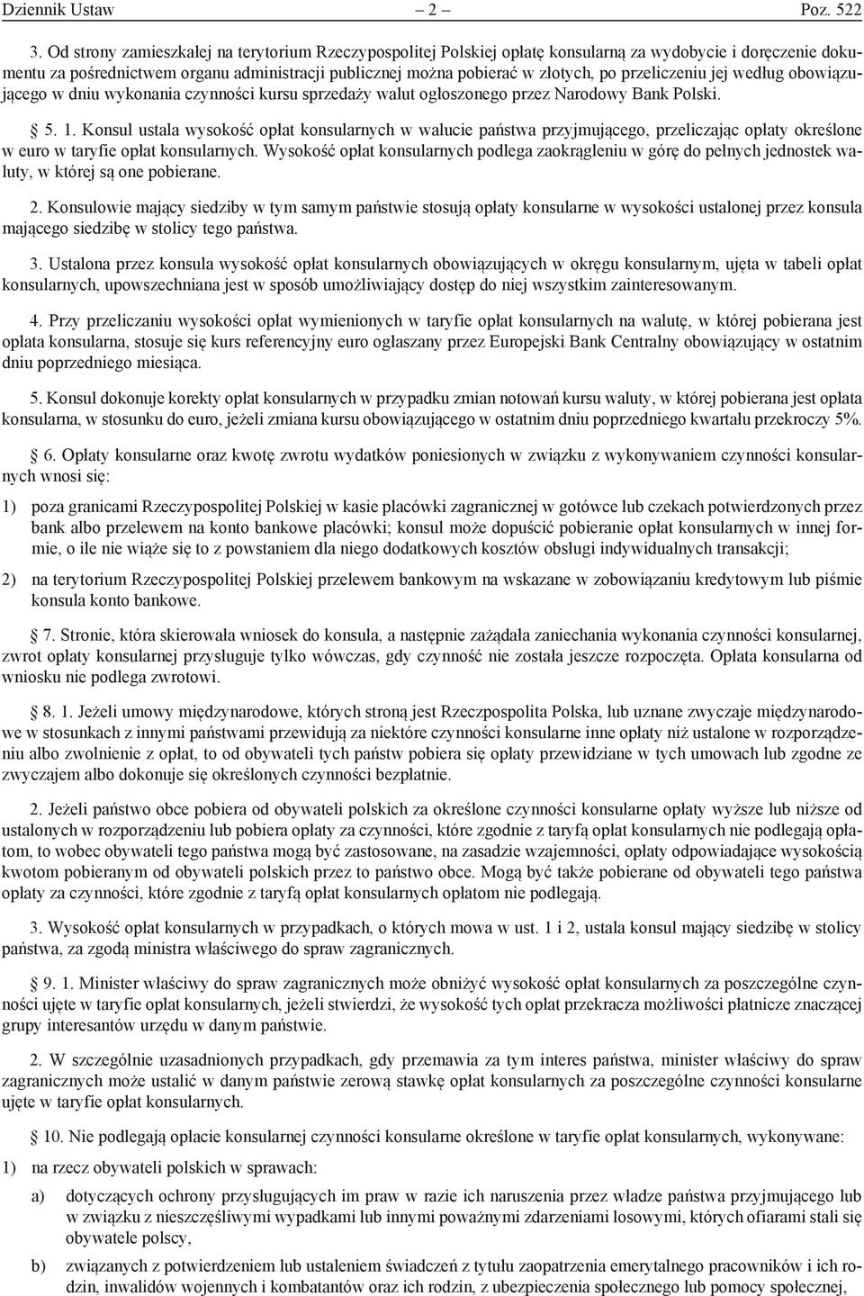 przeliczeniu jej według obowiązującego w dniu wykonania czynności kursu sprzedaży walut ogłoszonego przez Narodowy Bank Polski. 5. 1.