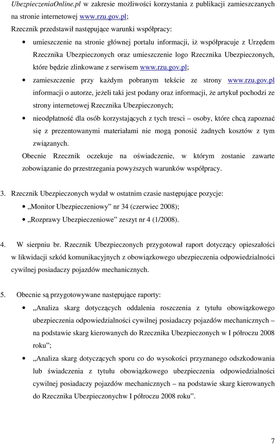 Ubezpieczonych, które będzie zlinkowane z serwisem www.rzu.gov.