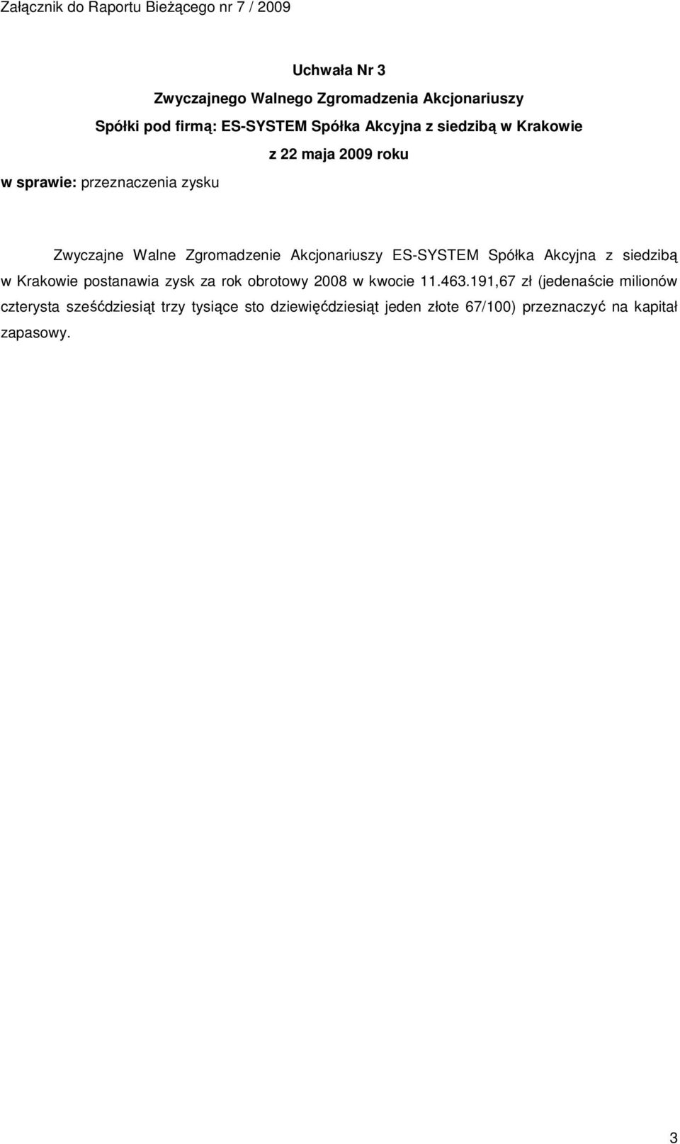 191,67 zł (jedenaście milionów czterysta sześćdziesiąt trzy