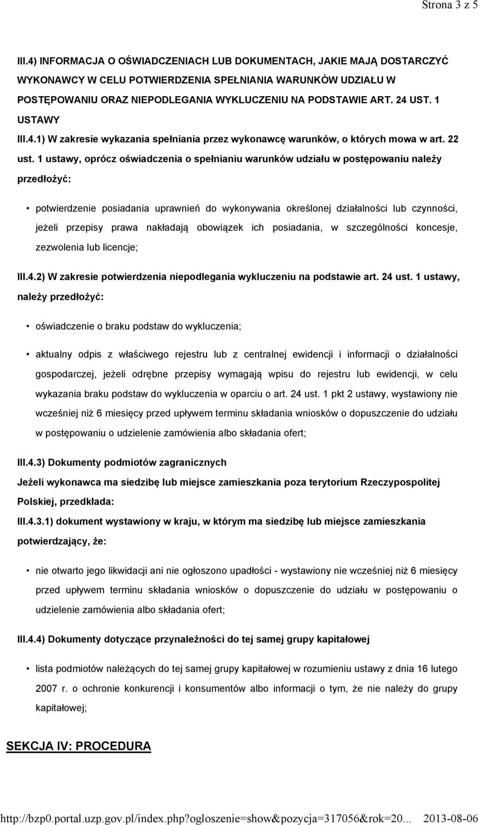 1 USTAWY III.4.1) W zakresie wykazania spełniania przez wykonawcę warunków, o których mowa w art. 22 ust.