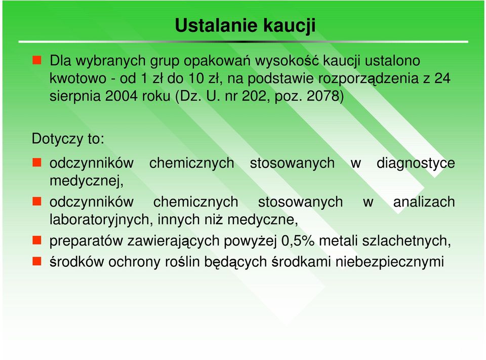 2078) Dotyczy to: odczynników chemicznych stosowanych w diagnostyce medycznej, odczynników chemicznych