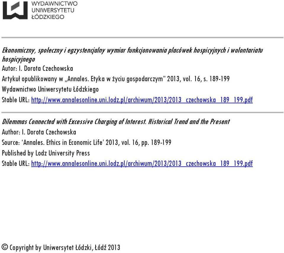 pdf Dilemmas Connected with Excessive Charging of Interest. Historical Trend and the Present Author: I. Dorota Czechowska Source: Annales. Ethics in Economic Life 2013, vol.