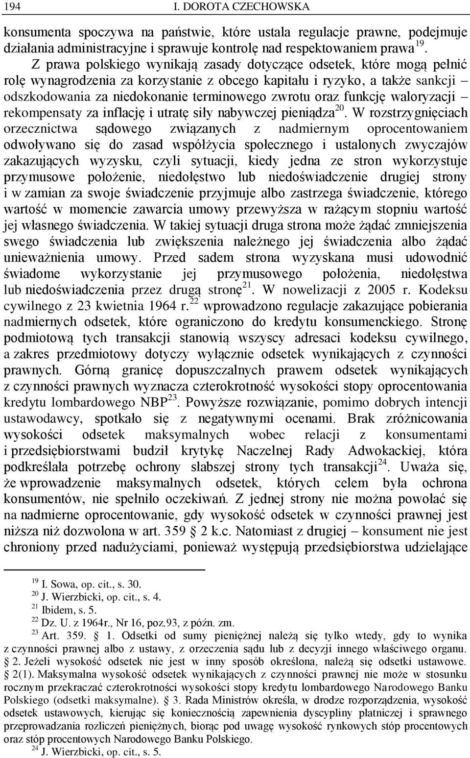 oraz funkcję waloryzacji rekompensaty za inflację i utratę siły nabywczej pieniądza 20.