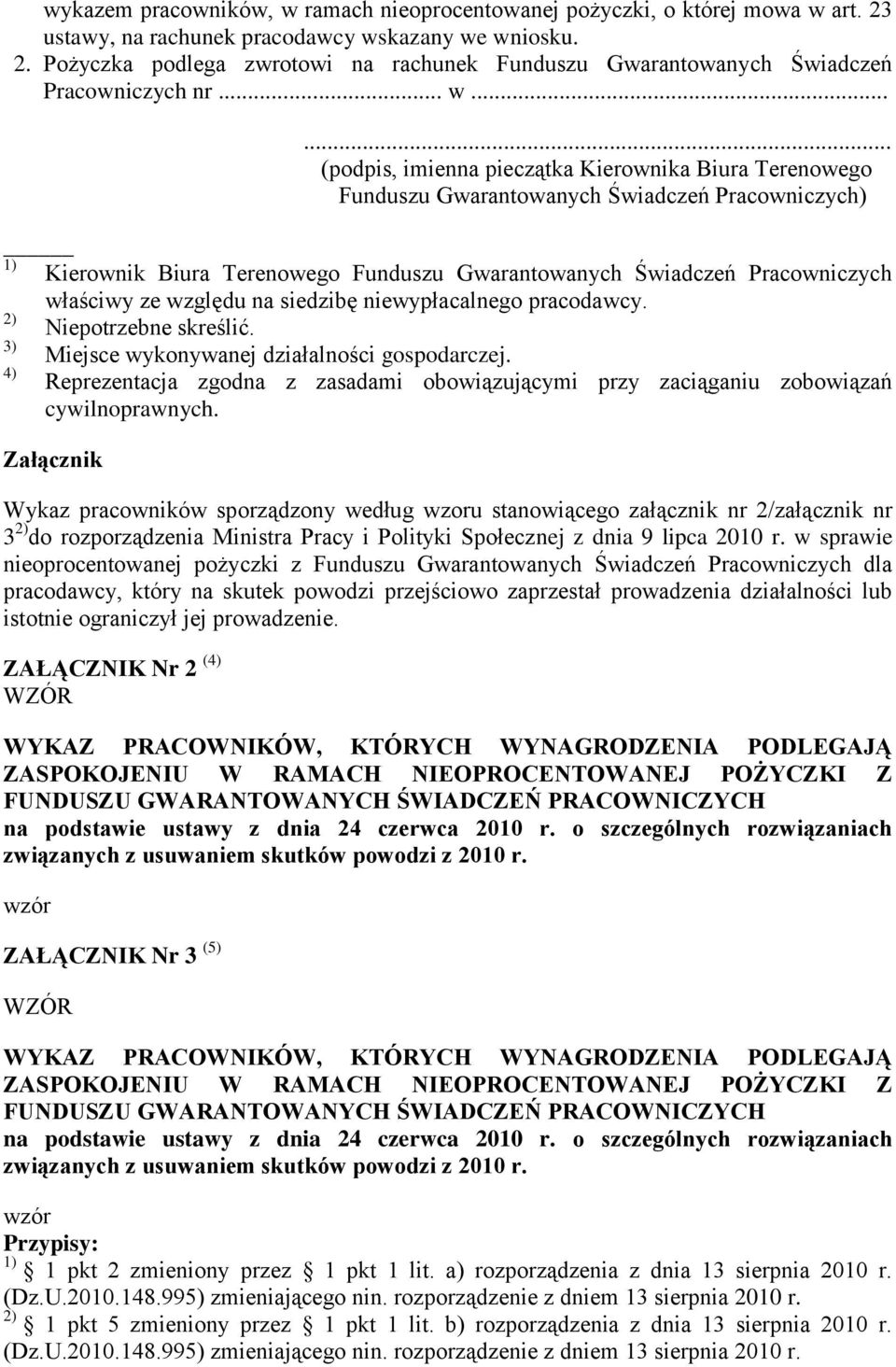 właściwy ze względu na siedzibę niewypłacalnego pracodawcy. 2) Niepotrzebne skreślić. 3) Miejsce wykonywanej działalności gospodarczej.