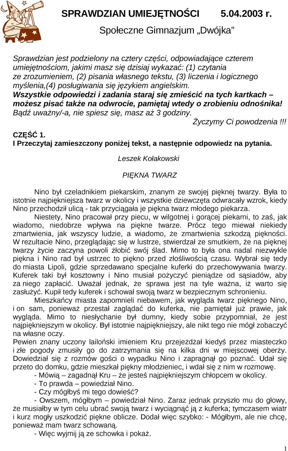 tekstu, (3) liczenia i logicznego myślenia,(4) posługiwania się językiem angielskim.