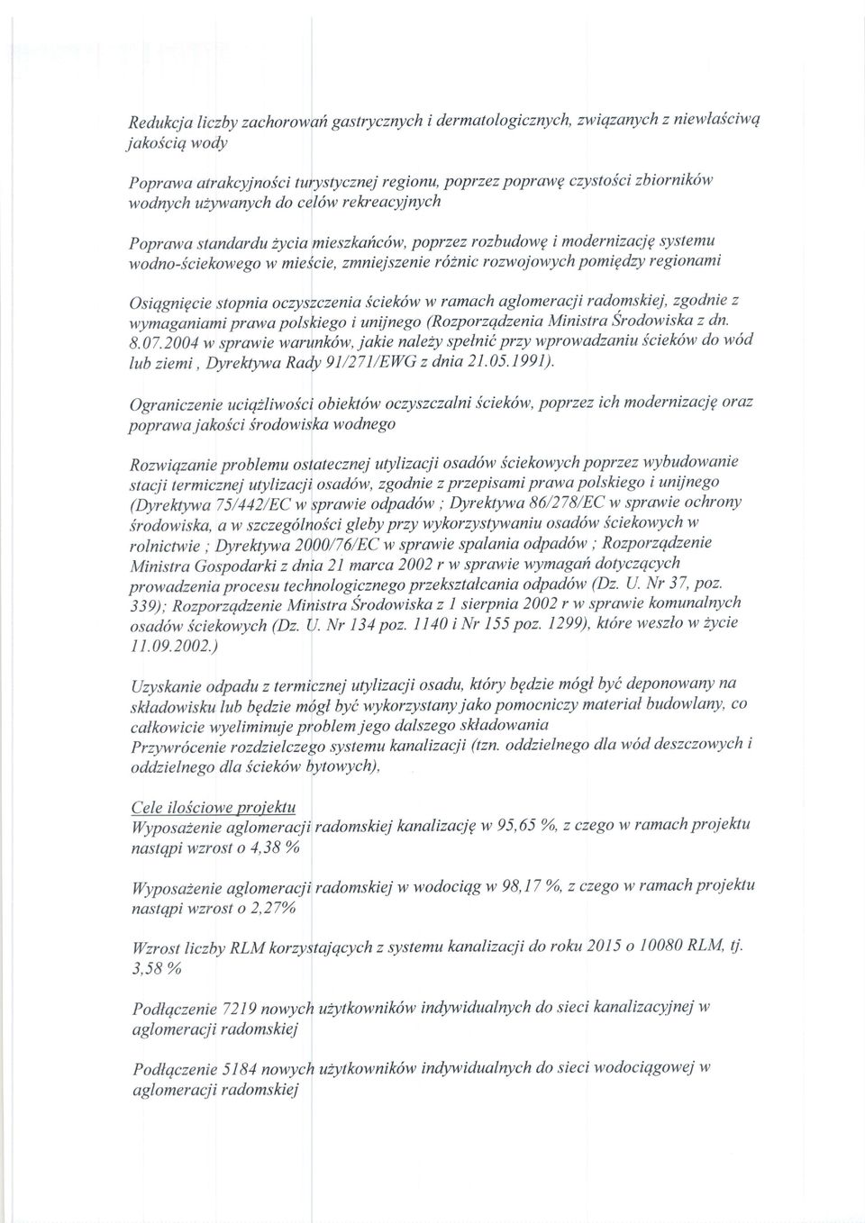 oczyszczenia Sciekdw w ramoch aglomeracji radomskiei, zgodnie z wymaganiami prawa polskiego i unijnego (Rozporzqdzenia Ministra Srodowiska z dn. 8.07.