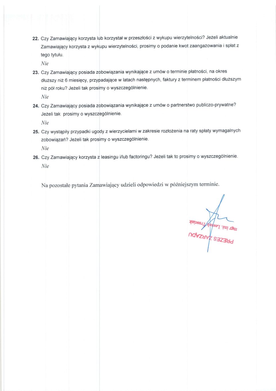 Je2eli aktualnie wierzytdnofci, proslmy o podanie kwot zaanga2owania i spftat z ia wynikajq@ z um6w o terminie platno6ci, na okres w latach nastepnych, faktury z terminem pfatno6ci dlu2szym o