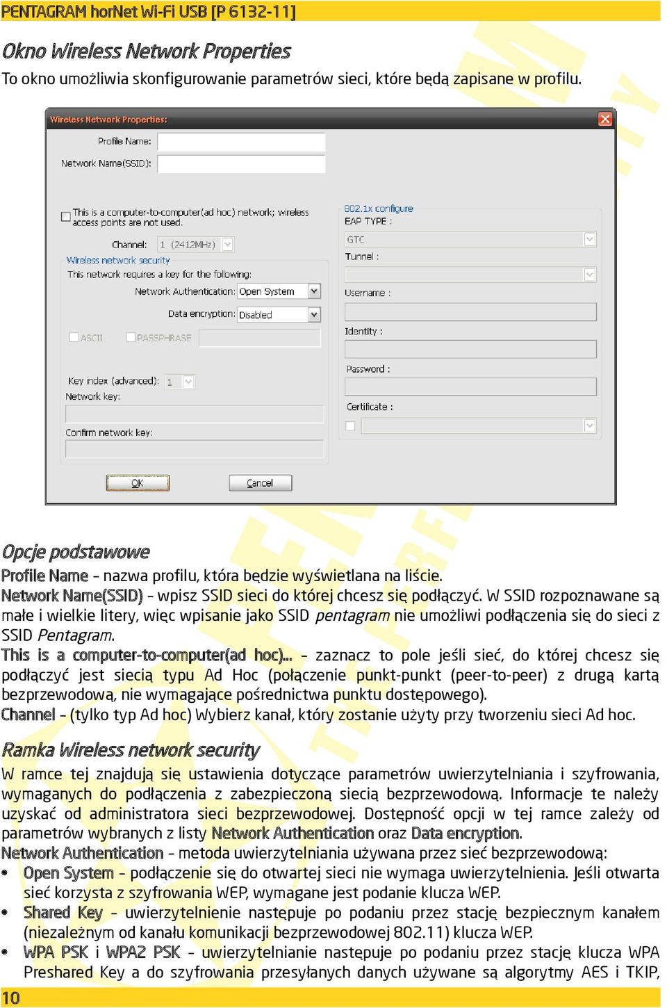 W SSID rozpoznawane są małe i wielkie litery, więc wpisanie jako SSID pentagram nie umożliwi podłączenia się do sieci z SSID Pentagram.