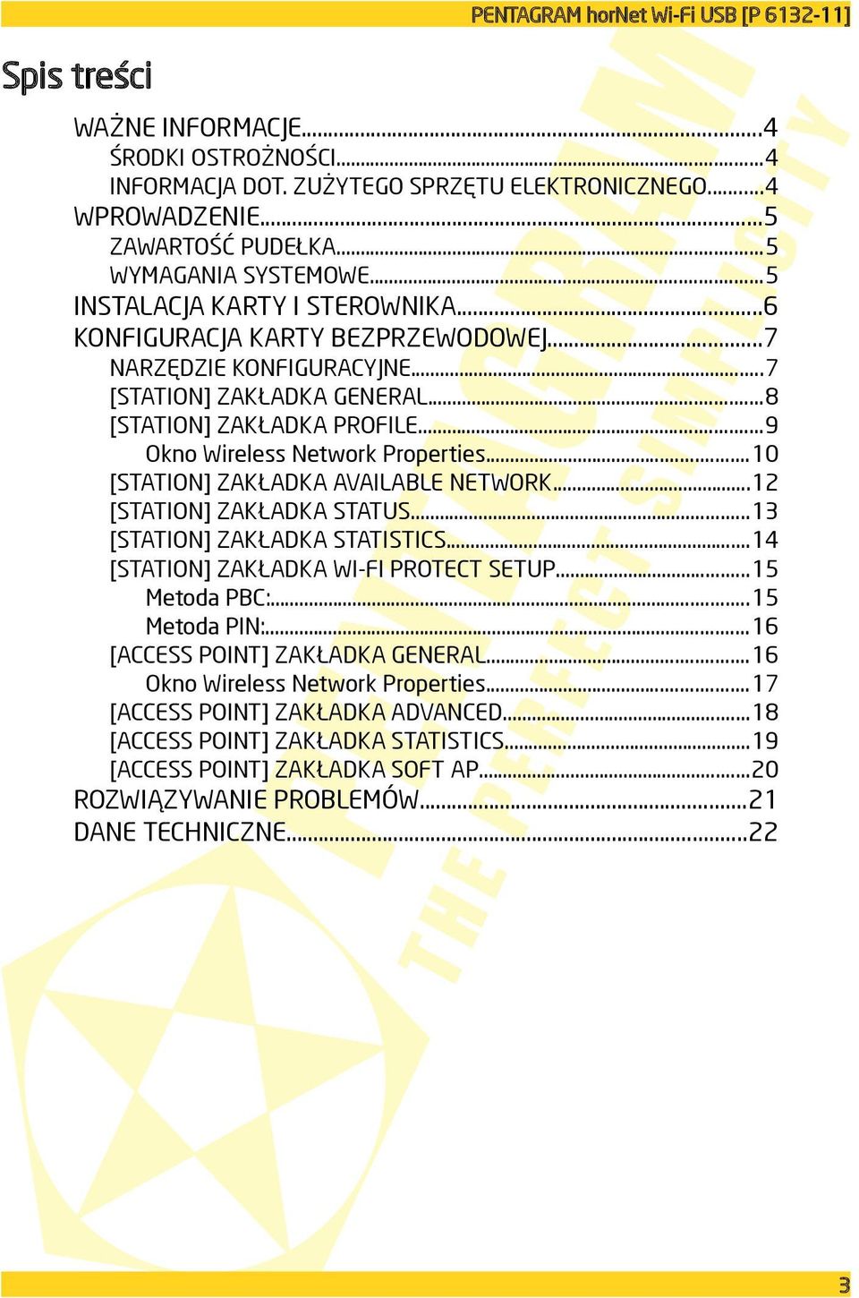 ..9 Okno Wireless Network Properties...10 [STATION] ZAKŁADKA AVAILABLE NETWORK...12 [STATION] ZAKŁADKA STATUS...13 [STATION] ZAKŁADKA STATISTICS...14 [STATION] ZAKŁADKA WI-FI PROTECT SETUP.