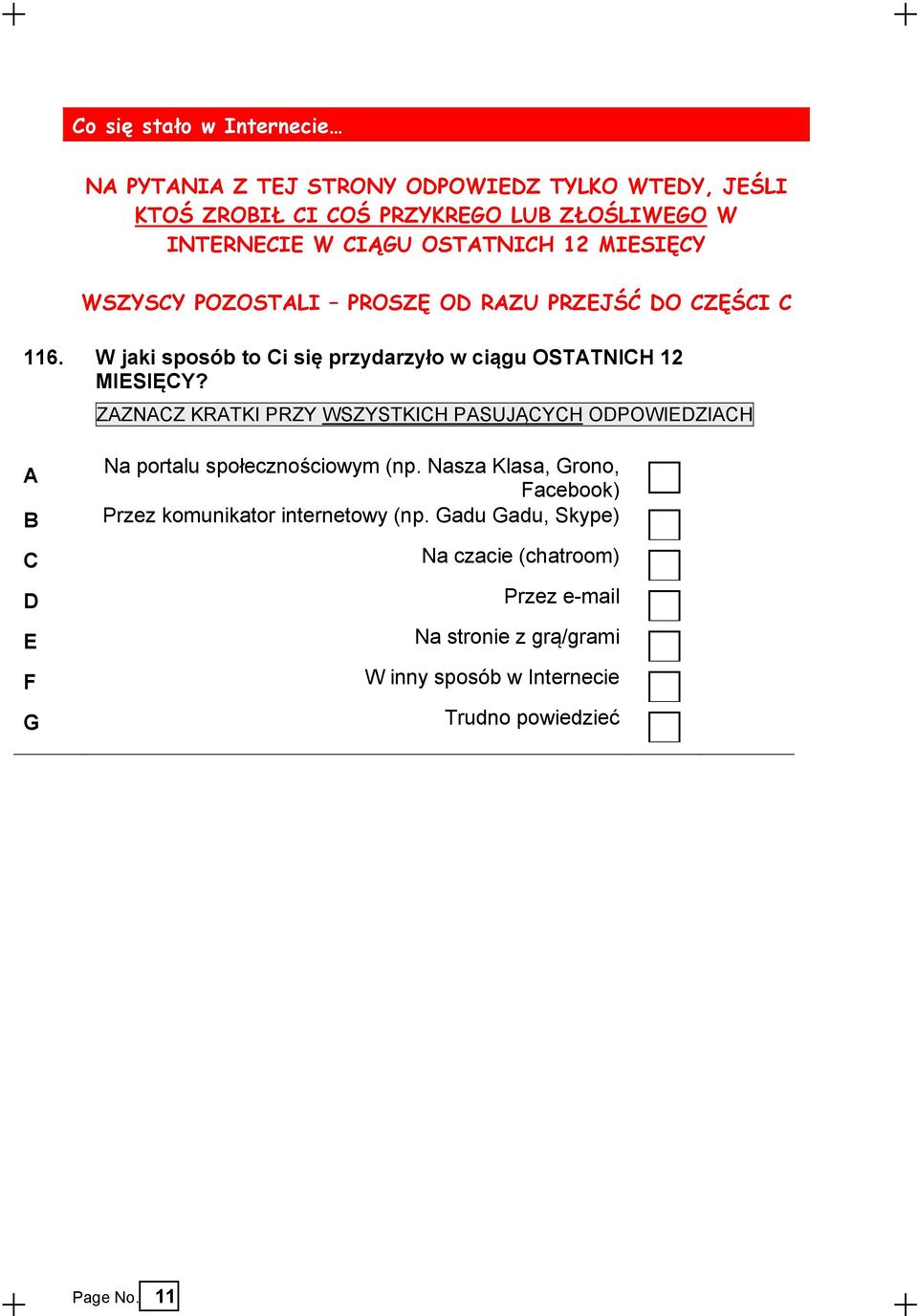 ZZNCZ KRTKI PRZY WSZYSTKICH PSUJĄCYCH ODPOWIEDZICH Na portalu społecznościowym (np.