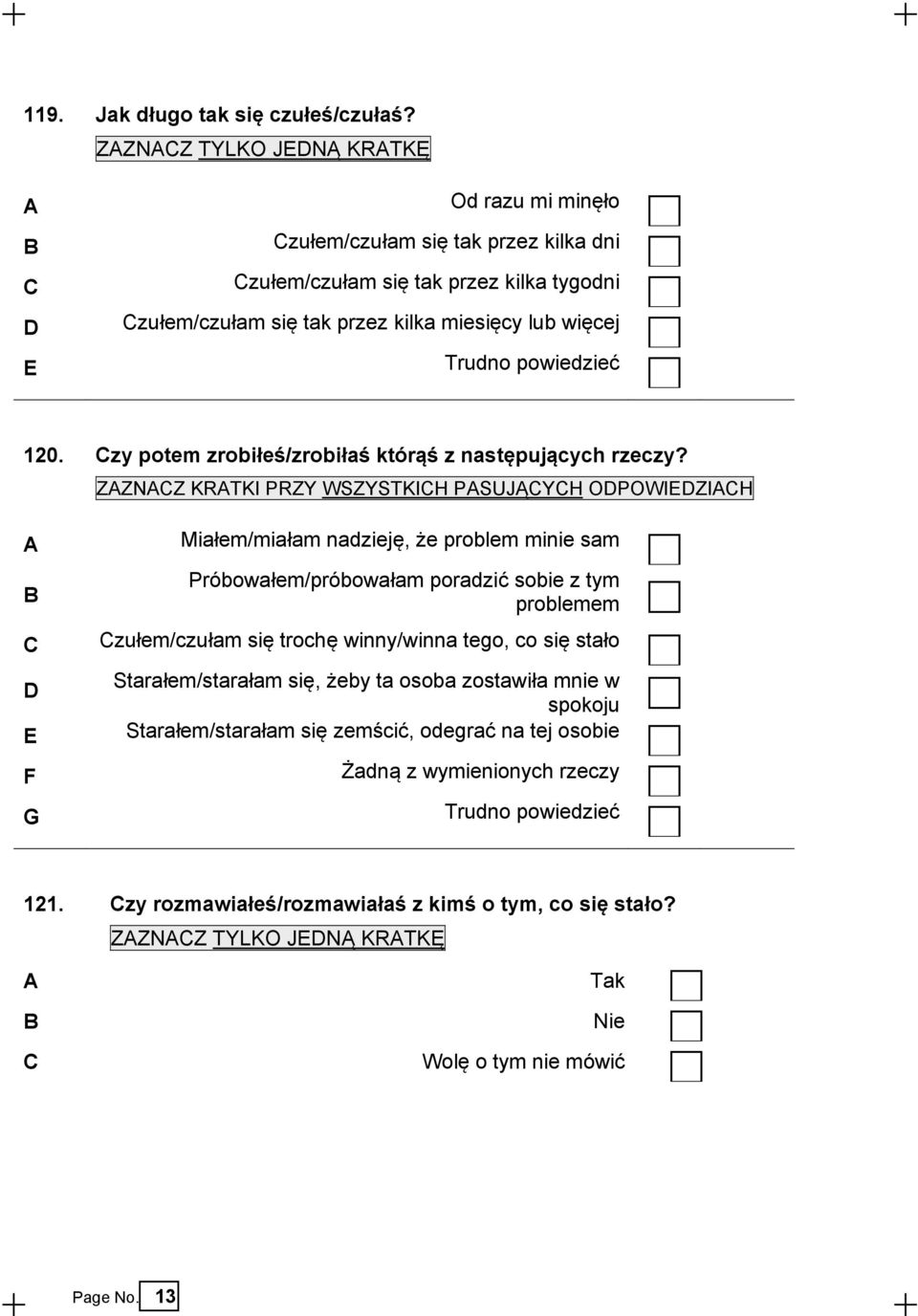 Czy potem zrobiłeś/zrobiłaś którąś z następujących rzeczy?