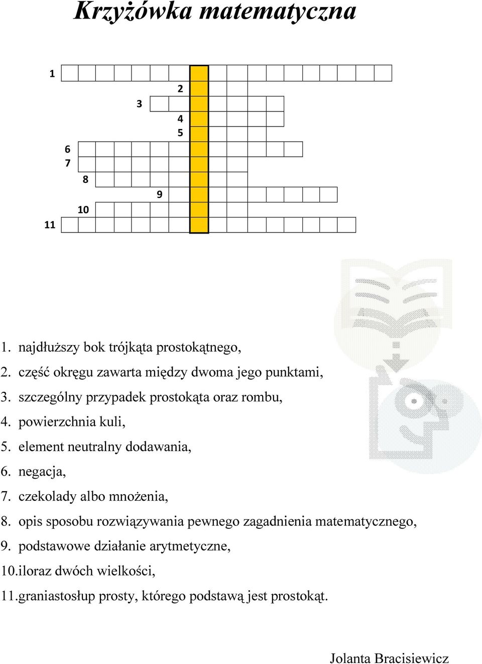 element neutralny dodawania, 6. negacja, 7. czekolady albo mnożenia, 8.