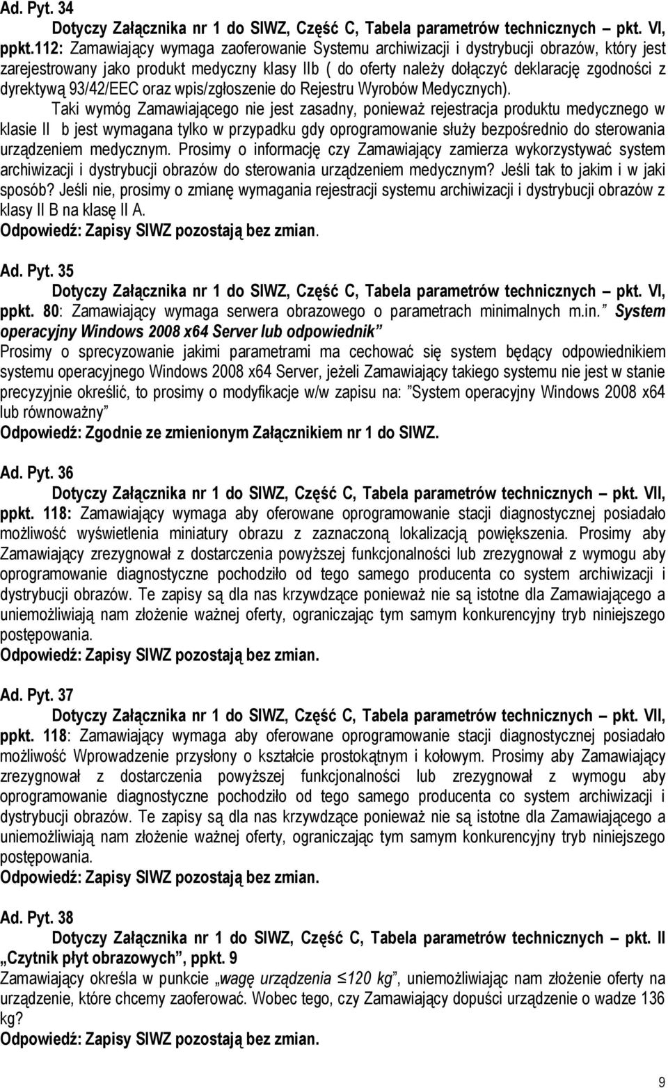 93/42/EEC oraz wpis/zgłoszenie do Rejestru Wyrobów Medycznych).