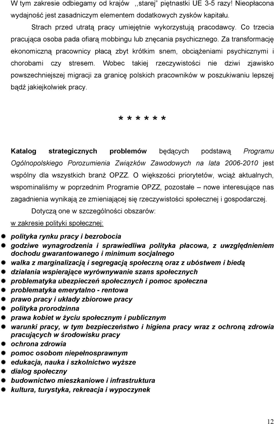 Za transformacj ekonomiczn pracownicy p ac zbyt krótkim snem, obci eniami psychicznymi i chorobami czy stresem.