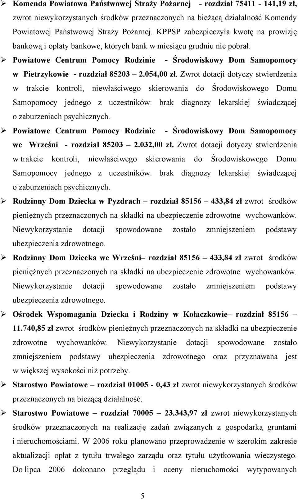 Powiatowe Centrum Pomocy Rodzinie - Środowiskowy Dom Samopomocy w Pietrzykowie - rozdział 85203 2.054,00 zł.