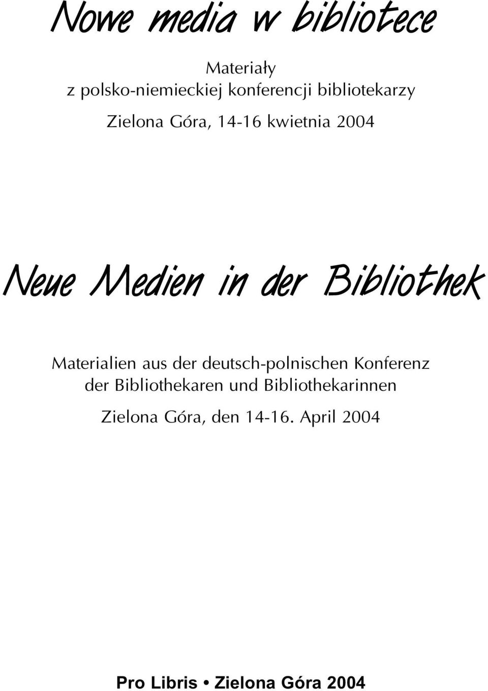 Bibliothek Materialien aus der deutsch-polnischen Konferenz der