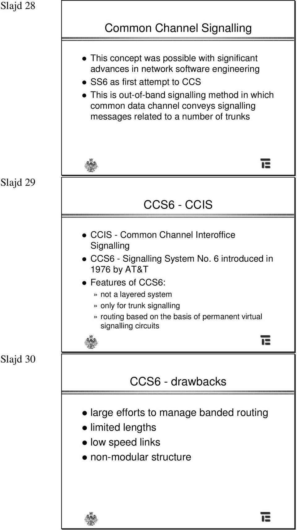 Interoffice Signalling CCS6 - Signalling System No.