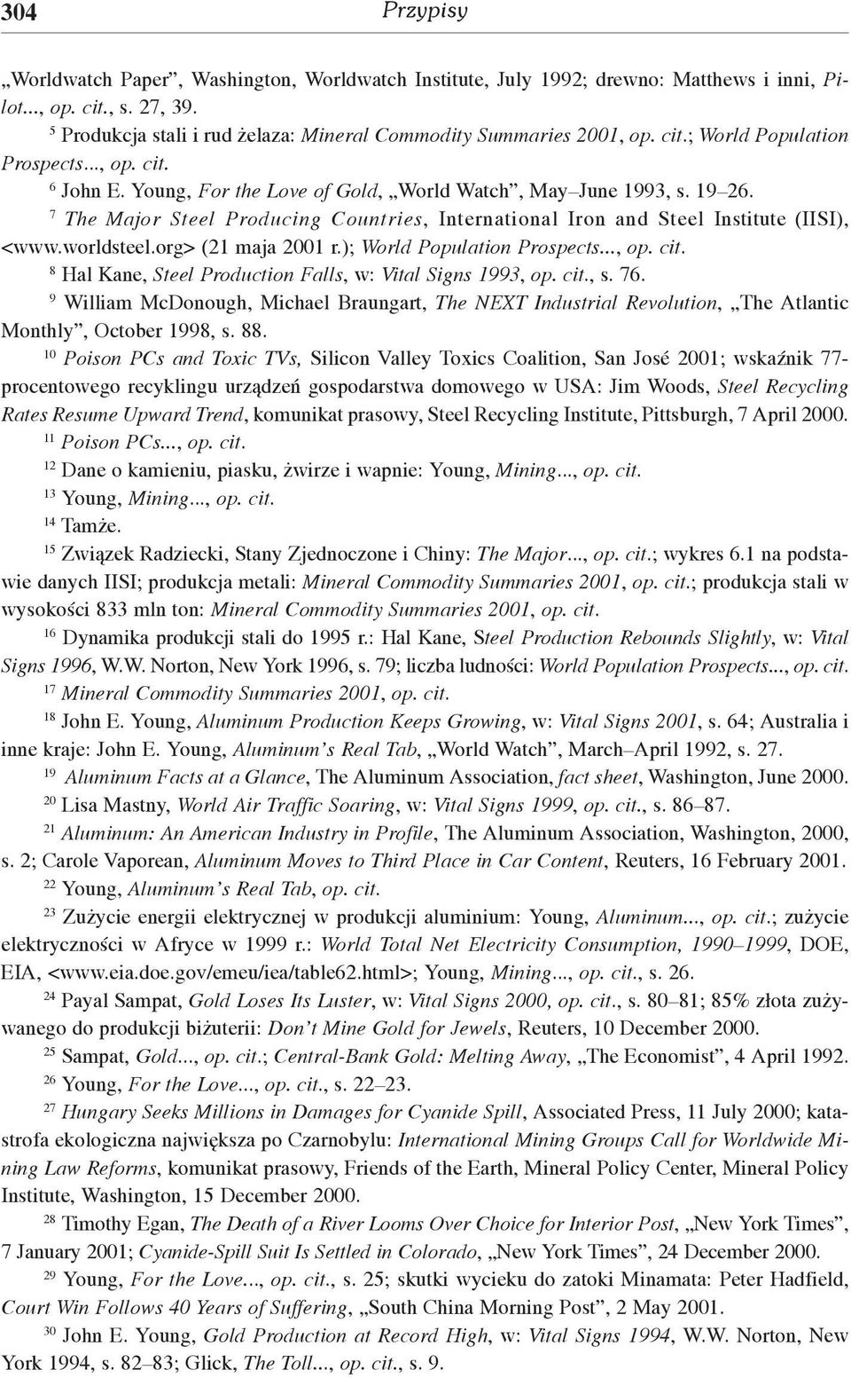 7 The Major Steel Producing Countries, International Iron and Steel Institute (IISI), <www.worldsteel.org> (21 maja 2001 r.); World Population Prospects..., op. cit.