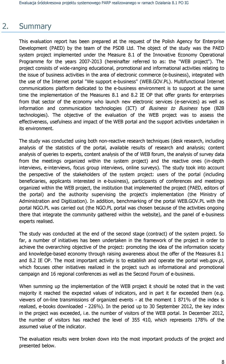 1 of the Innovative Economy Operational Programme for the years 2007-2013 (hereinafter referred to as: the "WEB project").