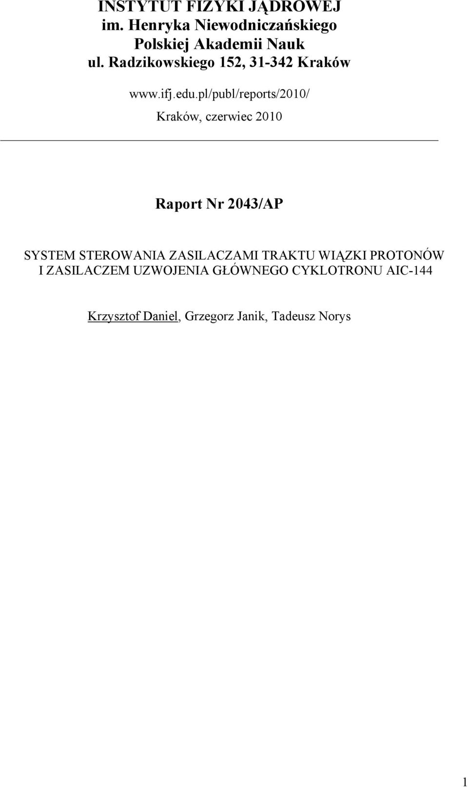 pl/publ/reports/2010/ Kraków, czerwiec 2010 Raport Nr 2043/AP SYSTEM STEROWANIA