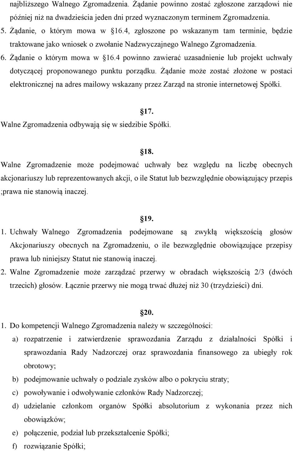 4 powinno zawierać uzasadnienie lub projekt uchwały dotyczącej proponowanego punktu porządku.