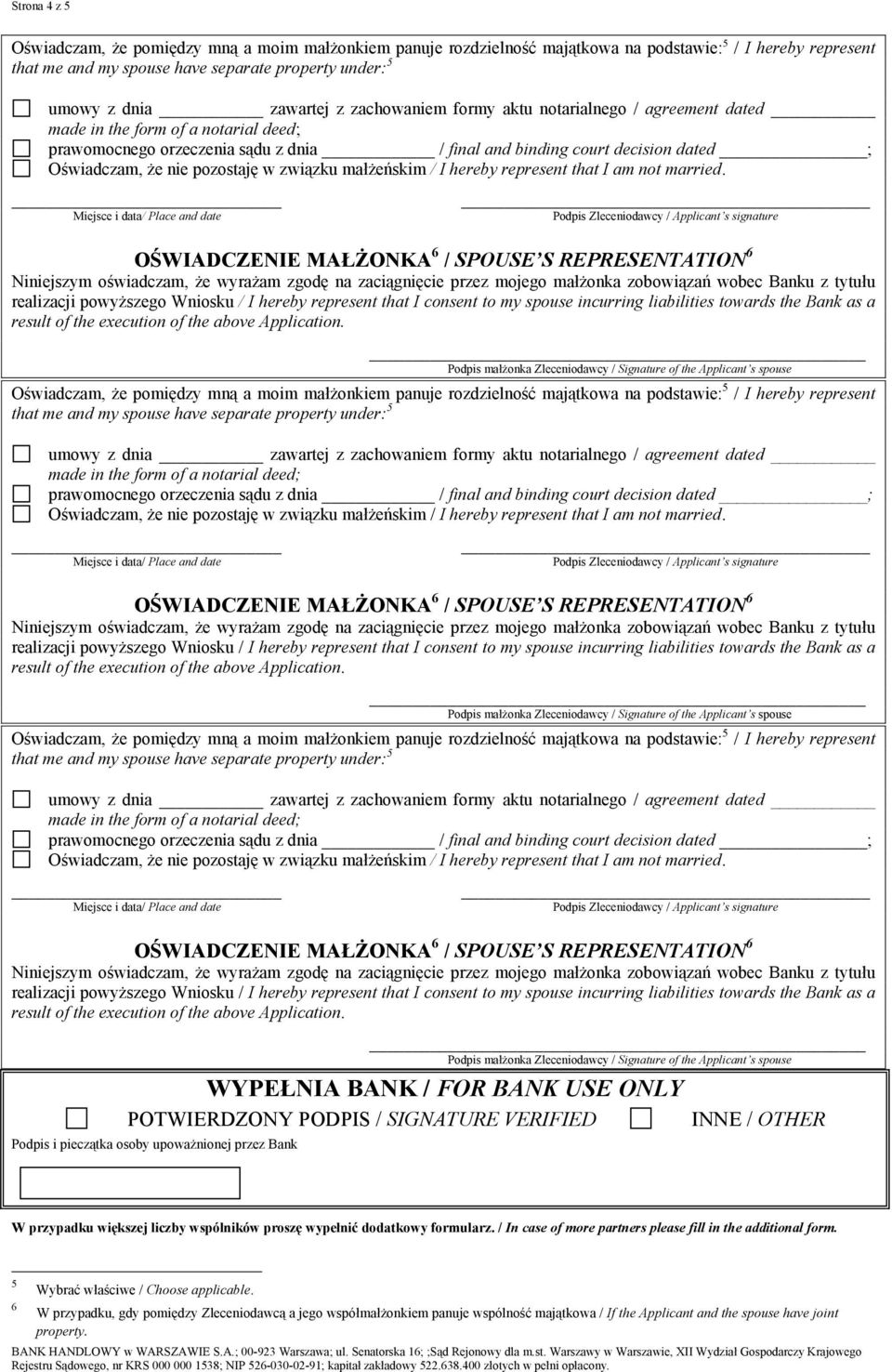 / In case of more partners please fill in the additional form. 5 6 Wybrać właściwe / Choose applicable.