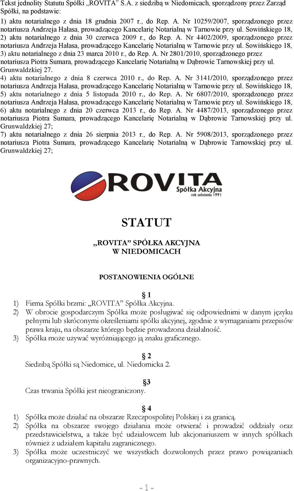 Sowińskiego 18, 3) aktu notarialnego z dnia 23 marca 2010 r., do Rep. A. Nr 2801/2010, sporządzonego przez notariusza Piotra Sumara, prowadzącego Kancelarię Notarialną w Dąbrowie Tarnowskiej przy ul.