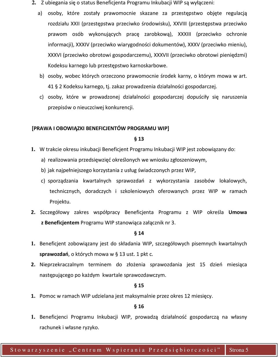 XXXVI (przeciwko obrotowi gospodarczemu), XXXVII (przeciwko obrotowi pieniędzmi) Kodeksu karnego lub przestępstwo karnoskarbowe.