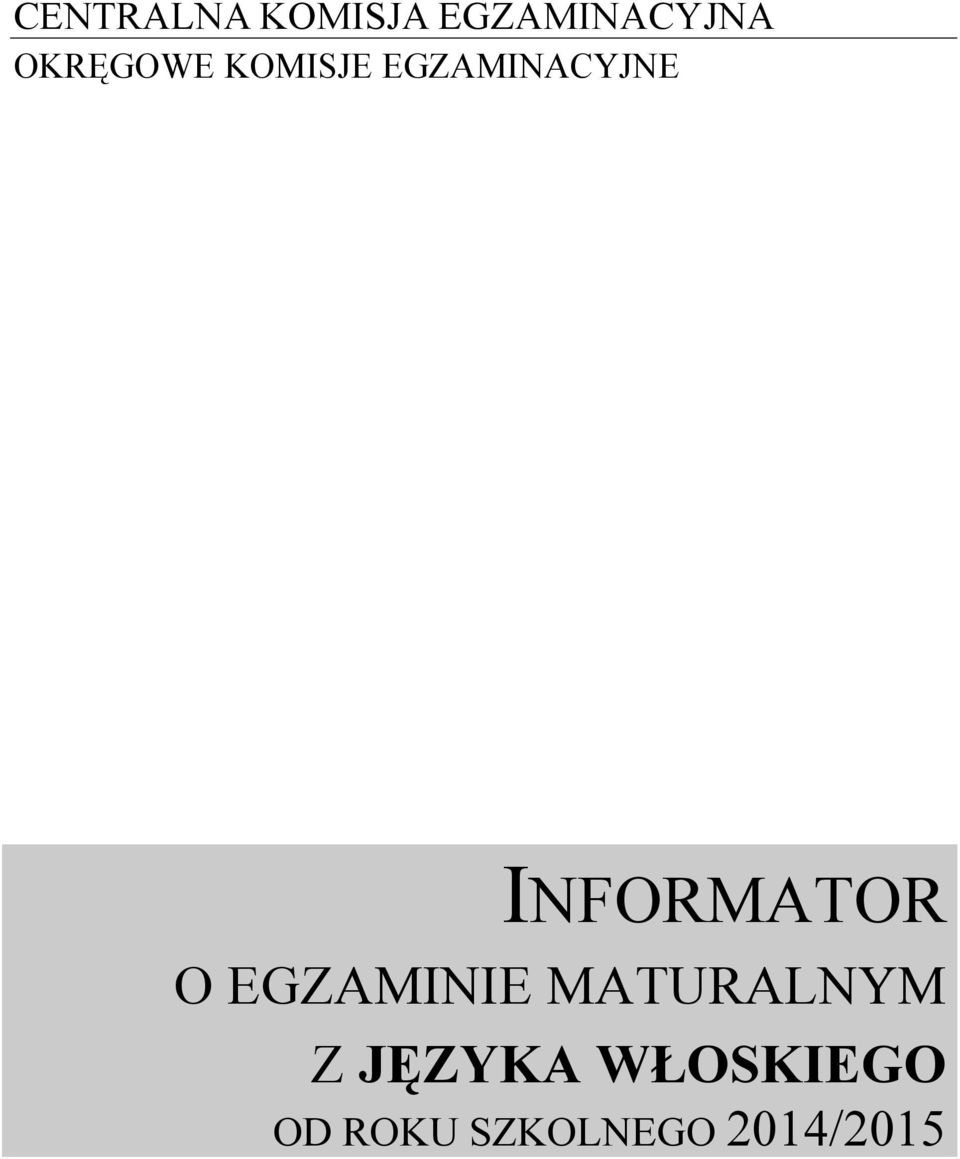 INFORMATOR O EGZAMINIE MATURALNYM Z