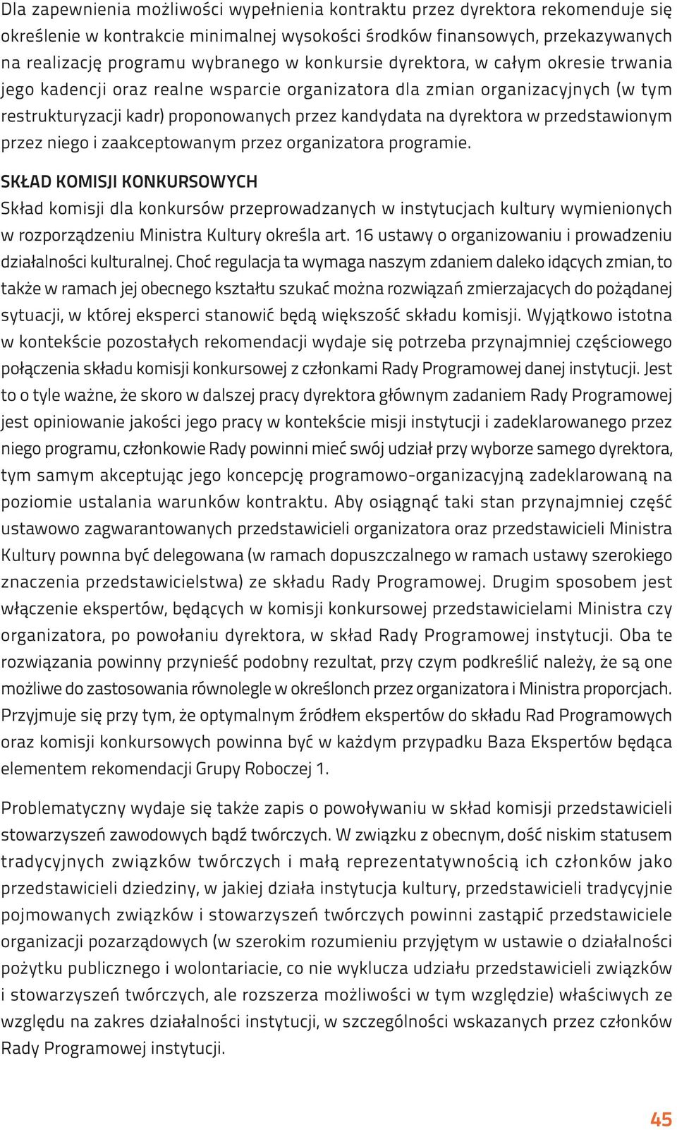 przedstawionym przez niego i zaakceptowanym przez organizatora programie.