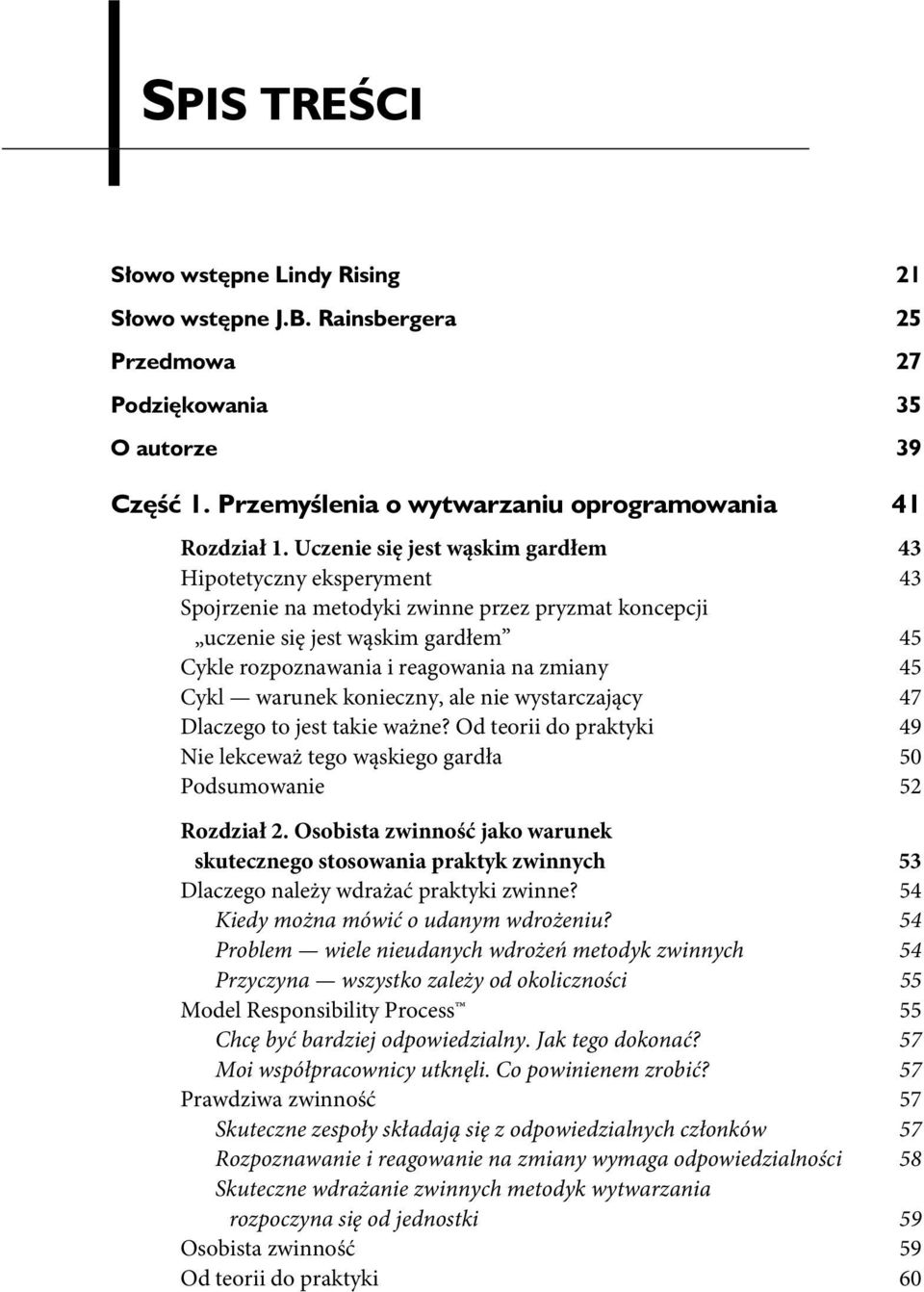 Cykl warunek konieczny, ale nie wystarczający 47 Dlaczego to jest takie ważne? Od teorii do praktyki 49 Nie lekceważ tego wąskiego gardła 50 Podsumowanie 52 Rozdział 2.