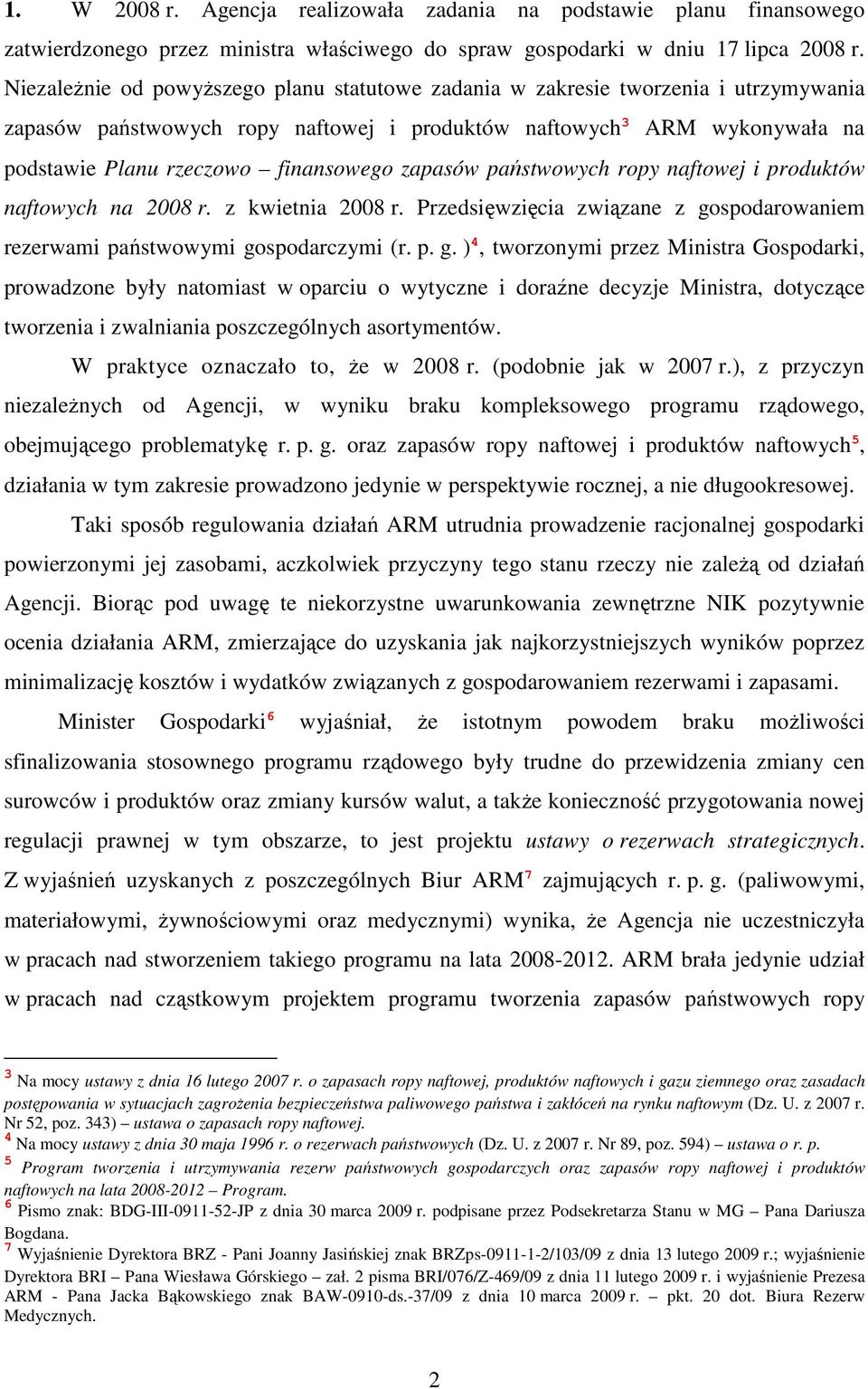 zapasów państwowych ropy naftowej i produktów naftowych na 2008 r. z kwietnia 2008 r. Przedsięwzięcia związane z go