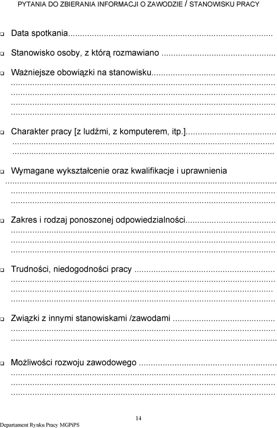 ........ Wymagane wykształcenie oraz kwalifikacje i uprawnienia......... Zakres i rodzaj ponoszonej odpowiedzialności.