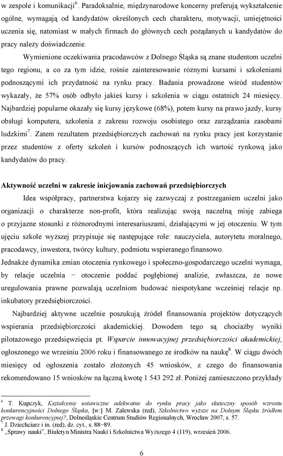 cech pożądanych u kandydatów do pracy należy doświadczenie.