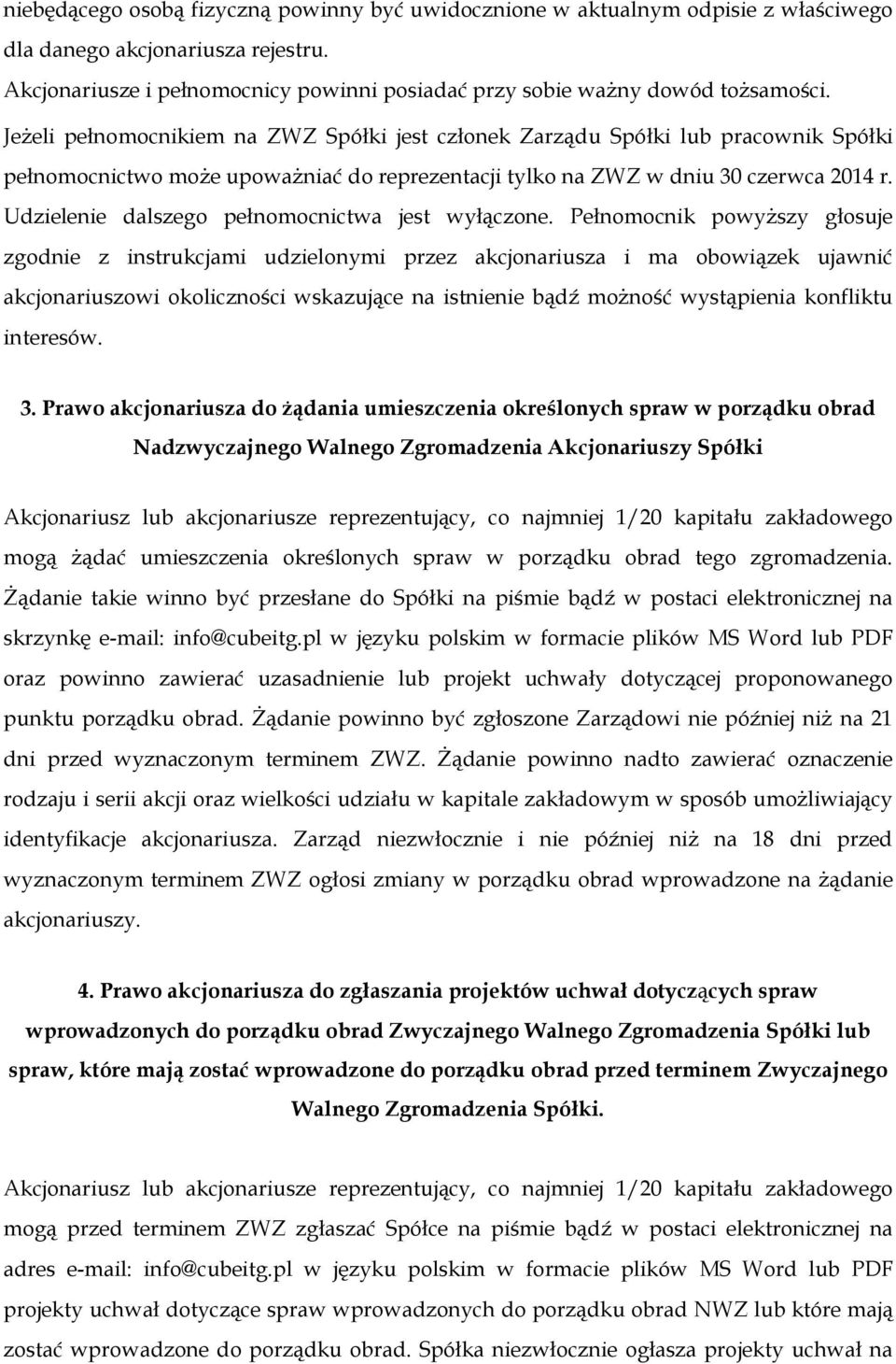 Udzielenie dalszego pełnomocnictwa jest wyłączone.