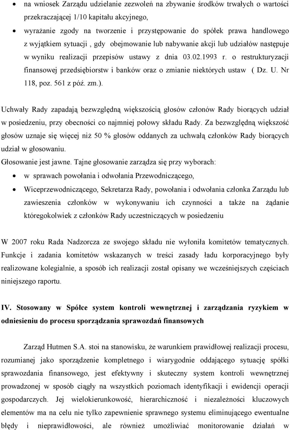 o restrukturyzacji finansowej przedsiębiorstw i banków oraz o zmianie niektórych ustaw ( Dz. U. Nr 118, poz. 561 z póź. zm.).